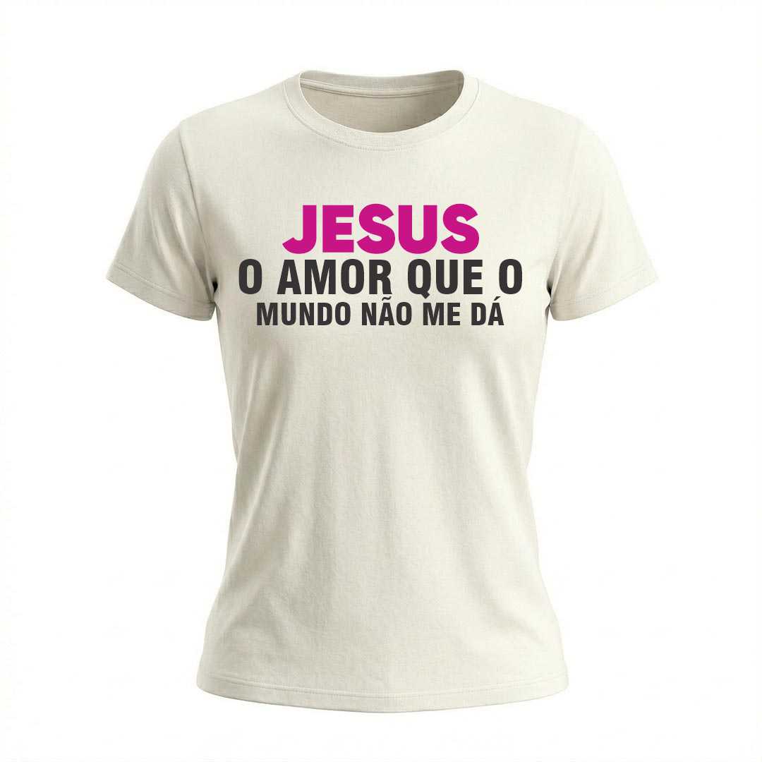 Baby Look Feminina Jesus O Amor Que O Mundo Não Me Dá Coleção Jesus - Imagem 3
