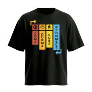 Camiseta Oversized Coma Durma Suba Recomece | Aventura e Estilo de Vida