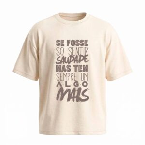 Camiseta Oversized Legião Urbana Se Fosse Só Sentir Saudades | Rock Nacional