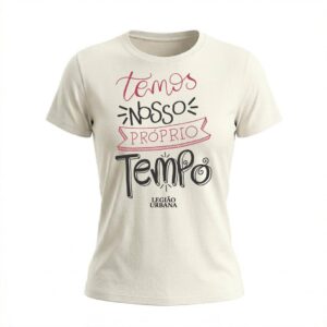 Baby Look Feminina Legião Urbana Temos Nosso Próprio Tempo | Rock Nacional