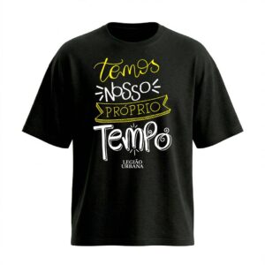 Camiseta Oversized Legião Urbana Temos Nosso Próprio Tempo | Rock Nacional