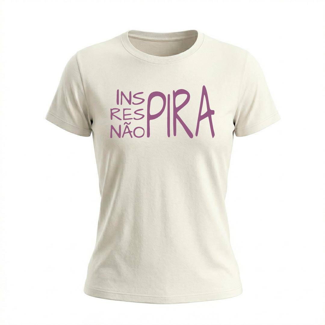 Baby Look Feminina Inspira Respira Não Pira | Motivação e Inspiração