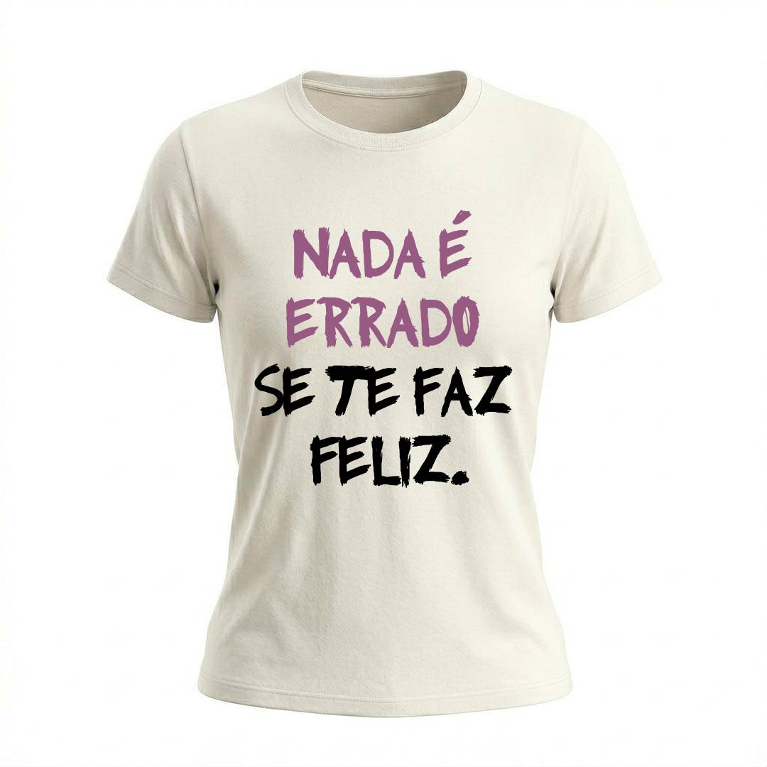 Baby Look Feminina Nada é Errado | Motivação e Inspiração - Imagem 3