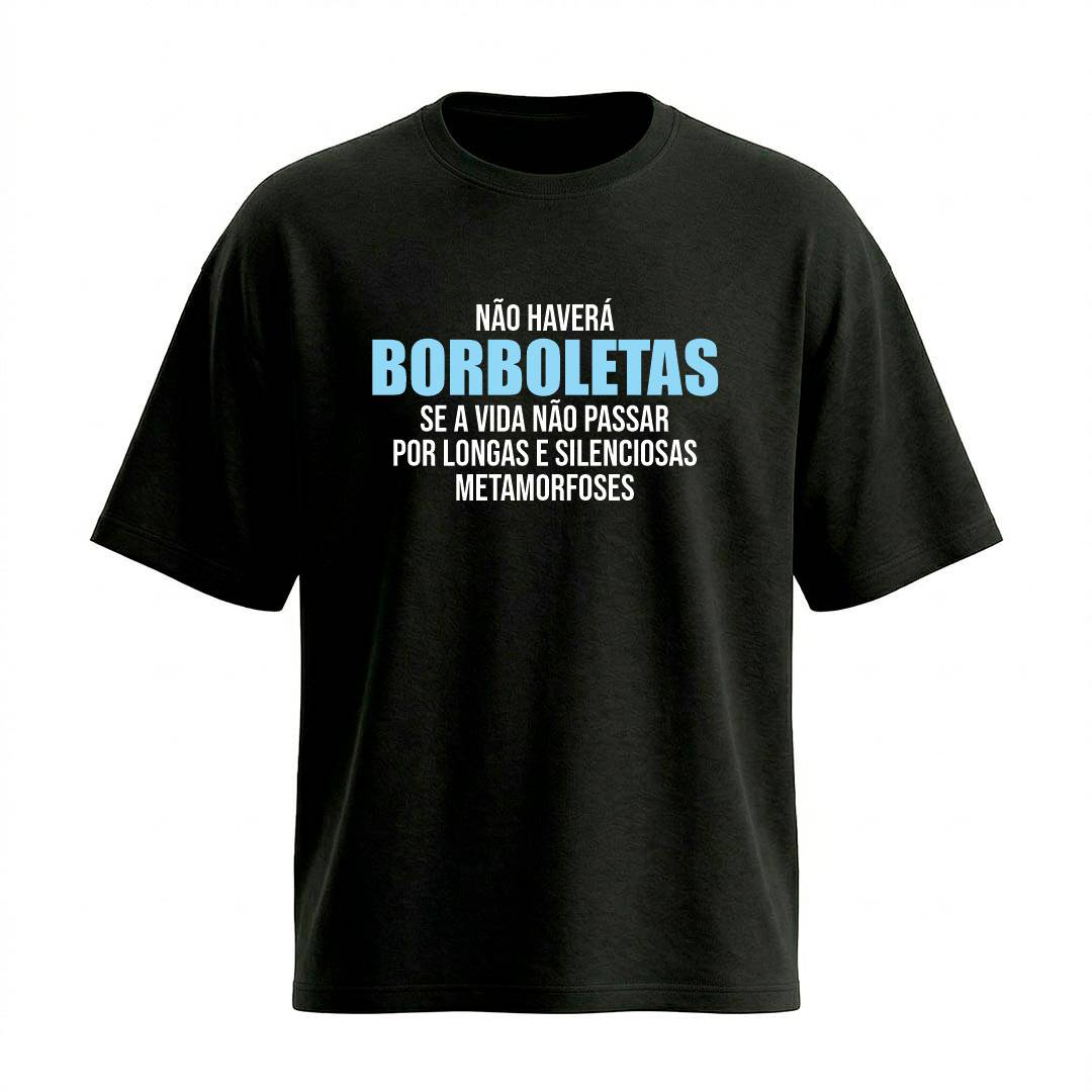 Camiseta Oversized Não Haverá Borboletas | Motivação e Inspiração - Imagem 3