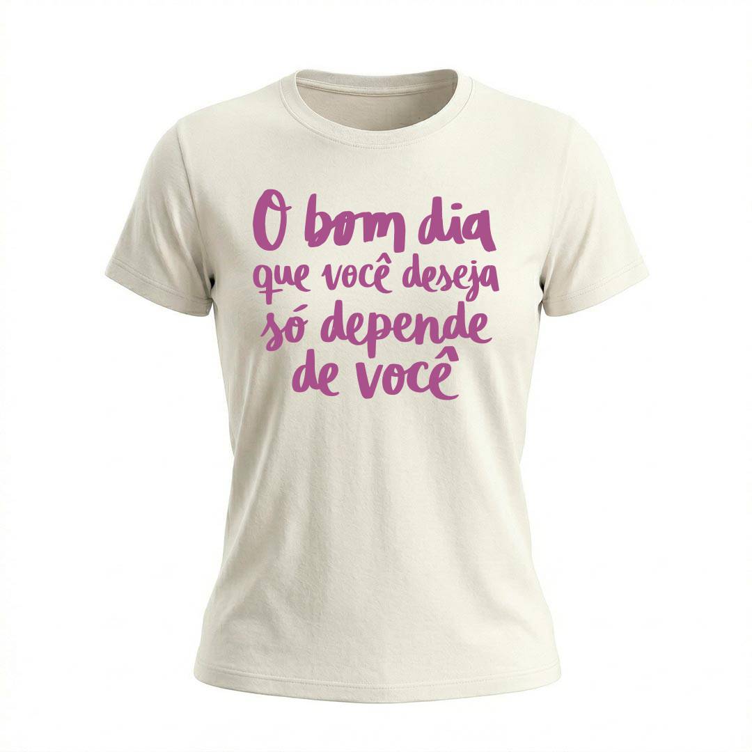 Baby Look Feminina O Bom Dia Que Você Deseja | Motivacionais - Imagem 3